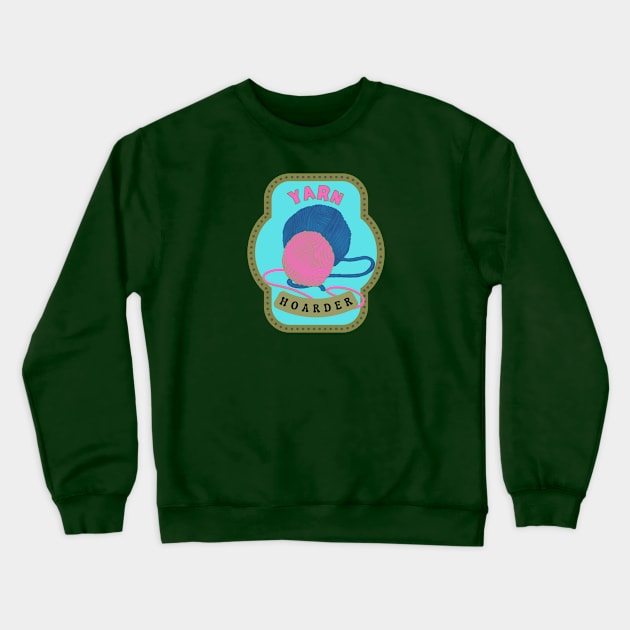 Yarn hoarder Crewneck Sweatshirt by happygreen